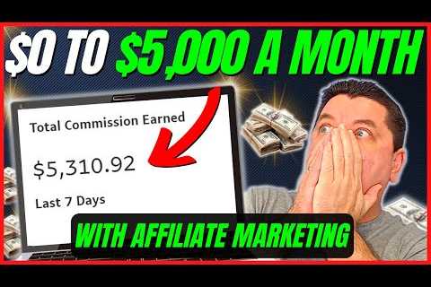 Affiliate Marketing For Beginners Tutorial 2022 (Step By Step) $0 to $5,000 a Month!