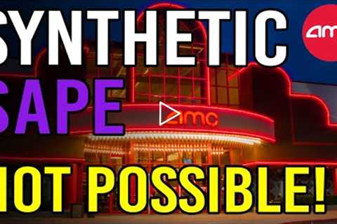 WHY SYNTHETIC $APE SHARES CANT BE CREATED!! - AMC Stock Short Squeeze Update