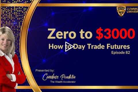 How to Day Trade Futures l From Zero to $3000