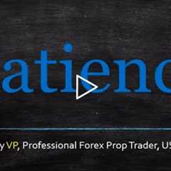 Forex Trading Psychology - Patience (You Lack It)