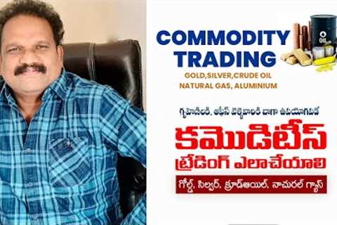Commodity Trading for Beginners । Basic Of Commodity Market, MCX & NCDEX I Livetrader Atchi