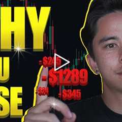 Why You Will Lose Trading Forex