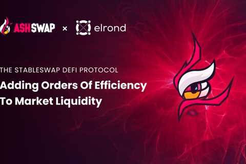 Elrond announces stable-swap DeFi protocol AshSwap as next project on Maiar Launchpad