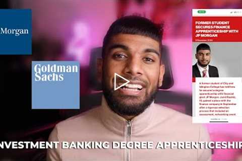 HOW TO GET AN INVESTMENT BANKING  DEGREE APPRENTICESHIP