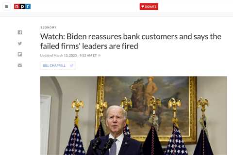 President Biden Assures Americans that Banking System is Secure and Strengthening Oversight &..