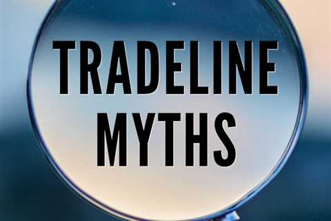 Watch Out for These Tradeline Myths