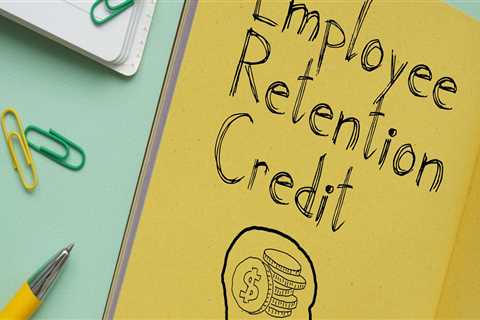 Understanding Employee Retention Tax Credit Refund Status