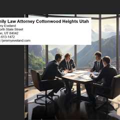 Family Law Attorney Cottonwood Heights Utah
