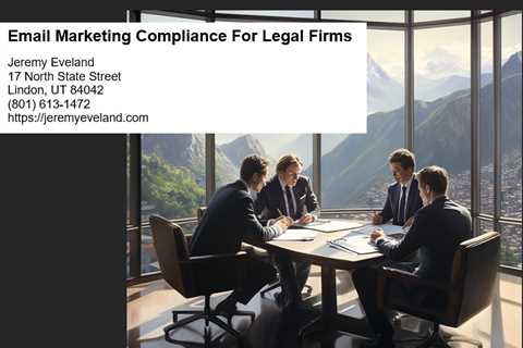 Email Marketing Compliance For Legal Firms