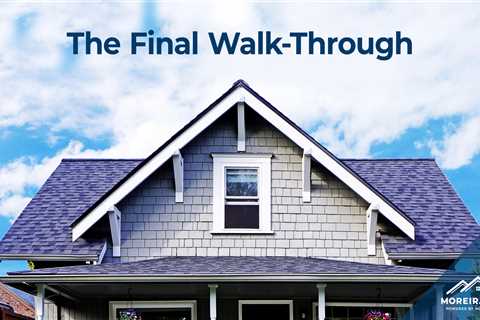 Buying A Home: The Final Walk-Through?